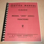 CASE 200 300 300B Tractor Dealer's Service Manual